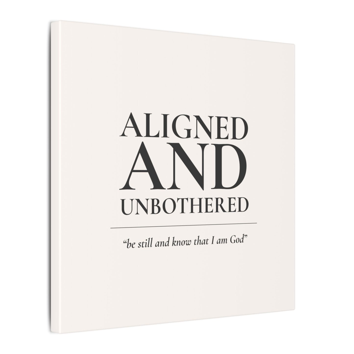 Aligned and Unbothered