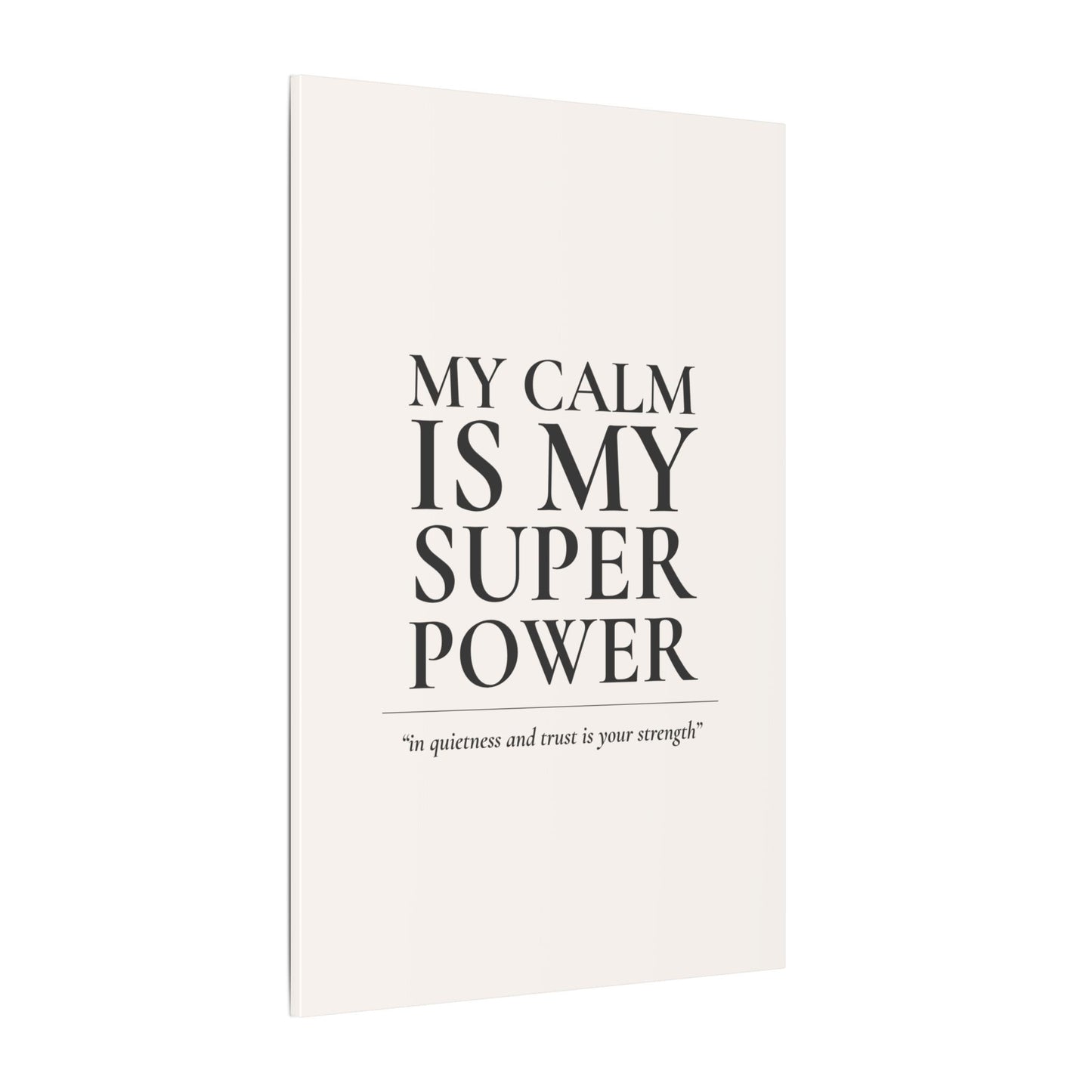 My Calm Is My Super Power