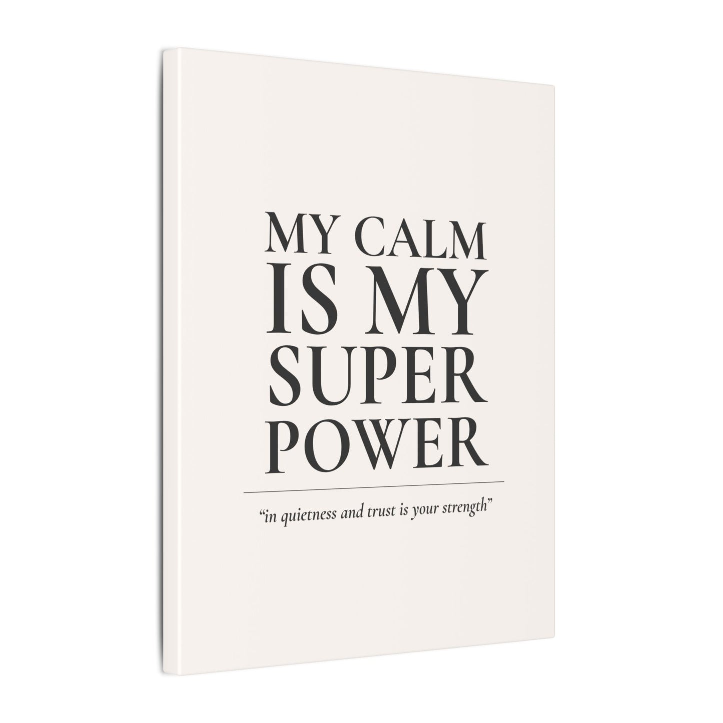 My Calm Is My Super Power