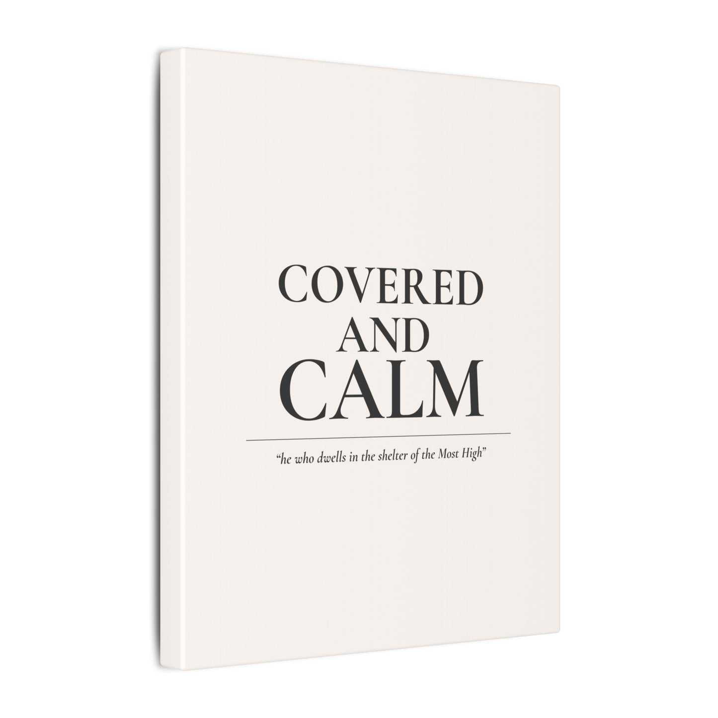 Covered and Calm