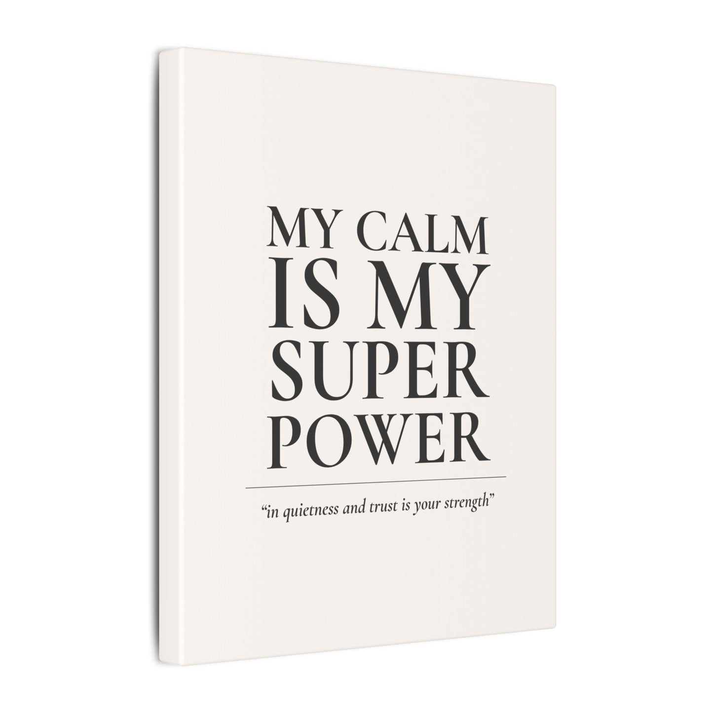 My Calm Is My Super Power