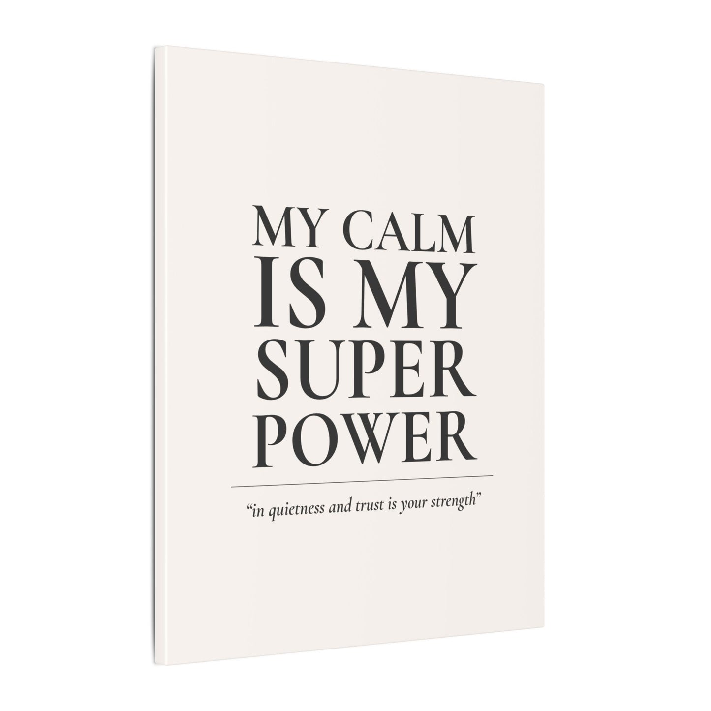 My Calm Is My Super Power