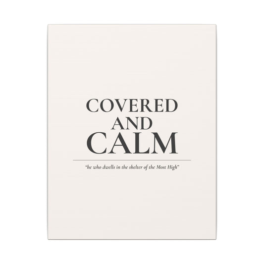 Covered and Calm
