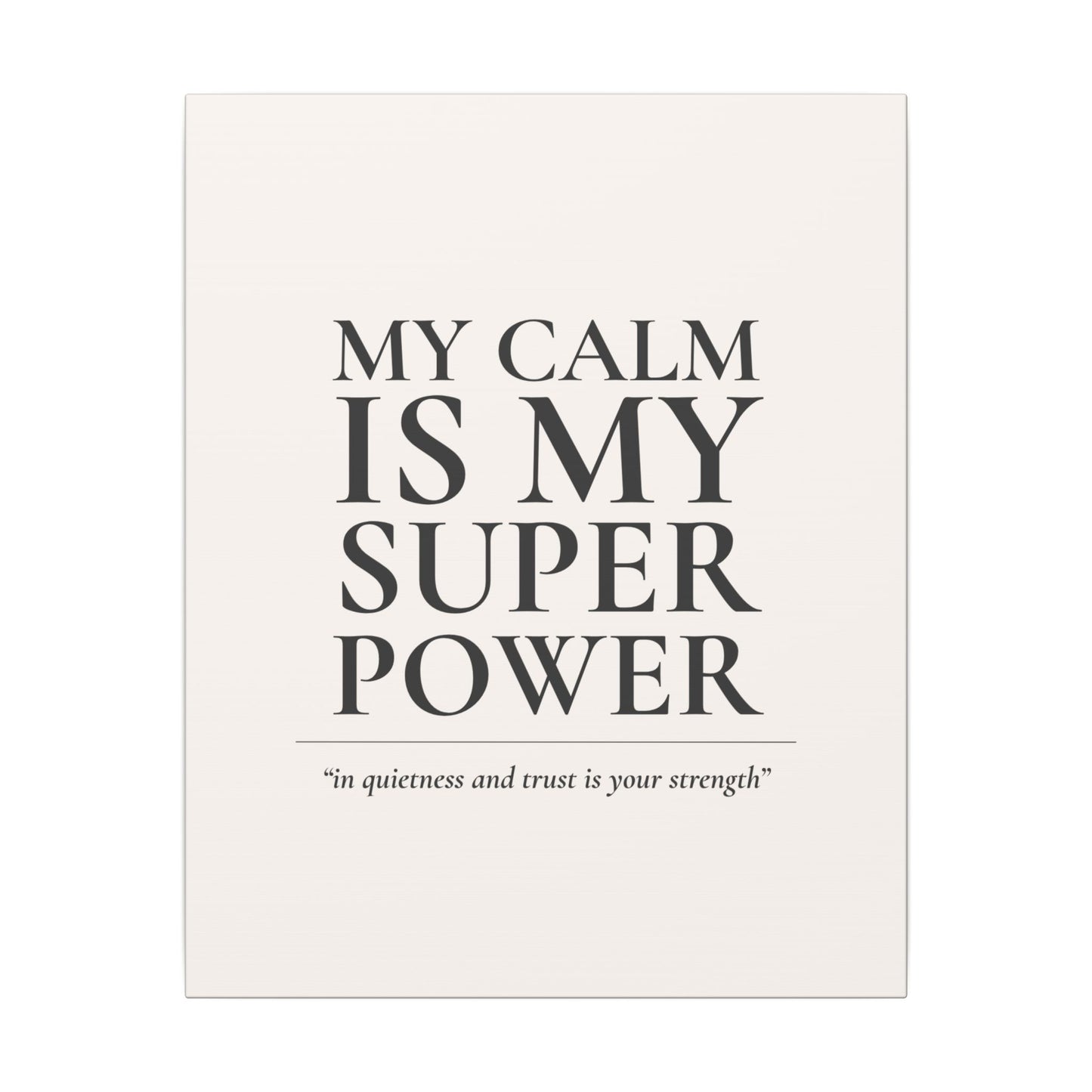 My Calm Is My Super Power