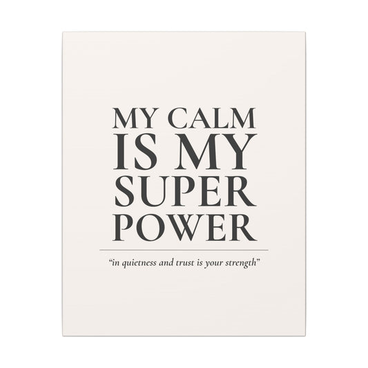 My Calm Is My Super Power