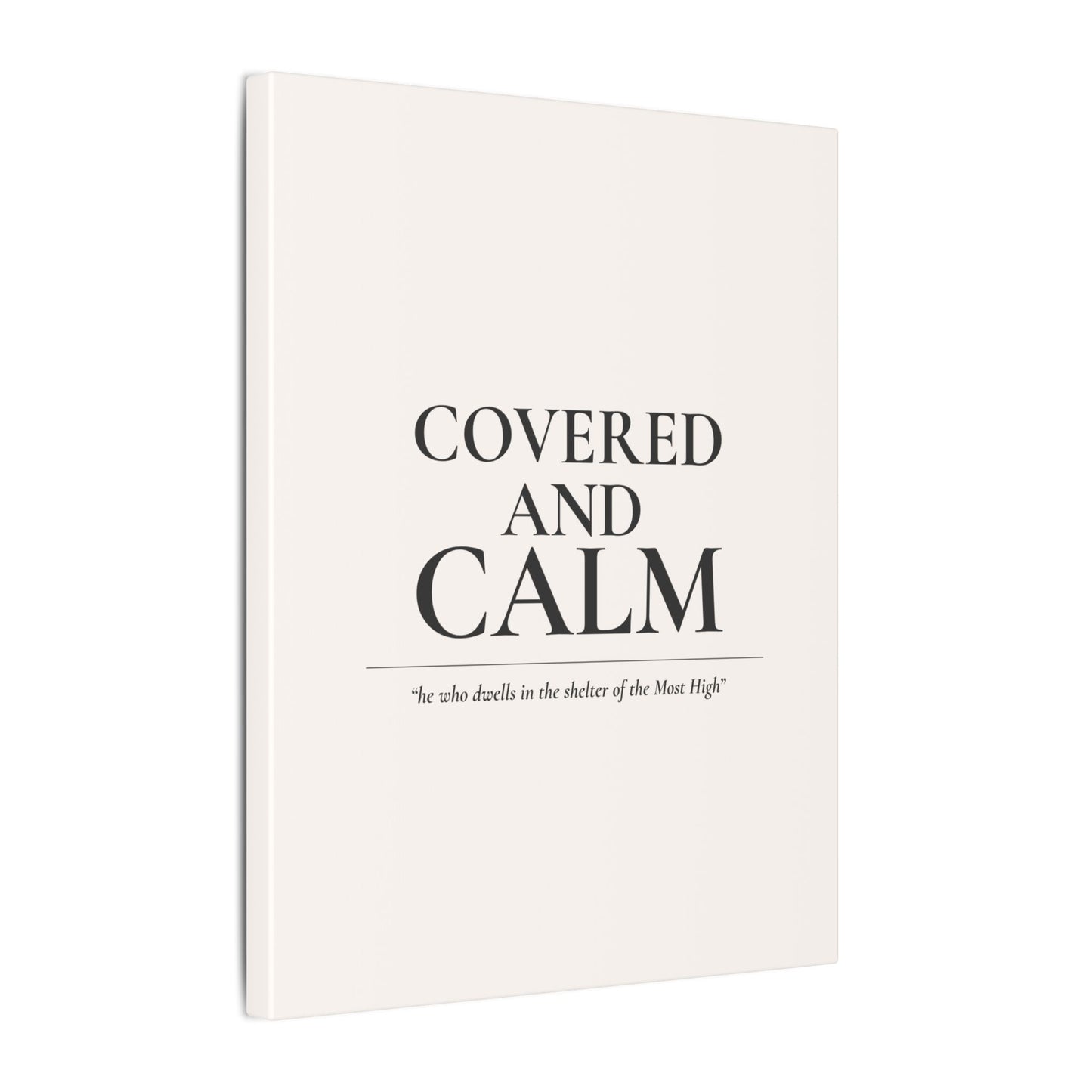 Covered and Calm