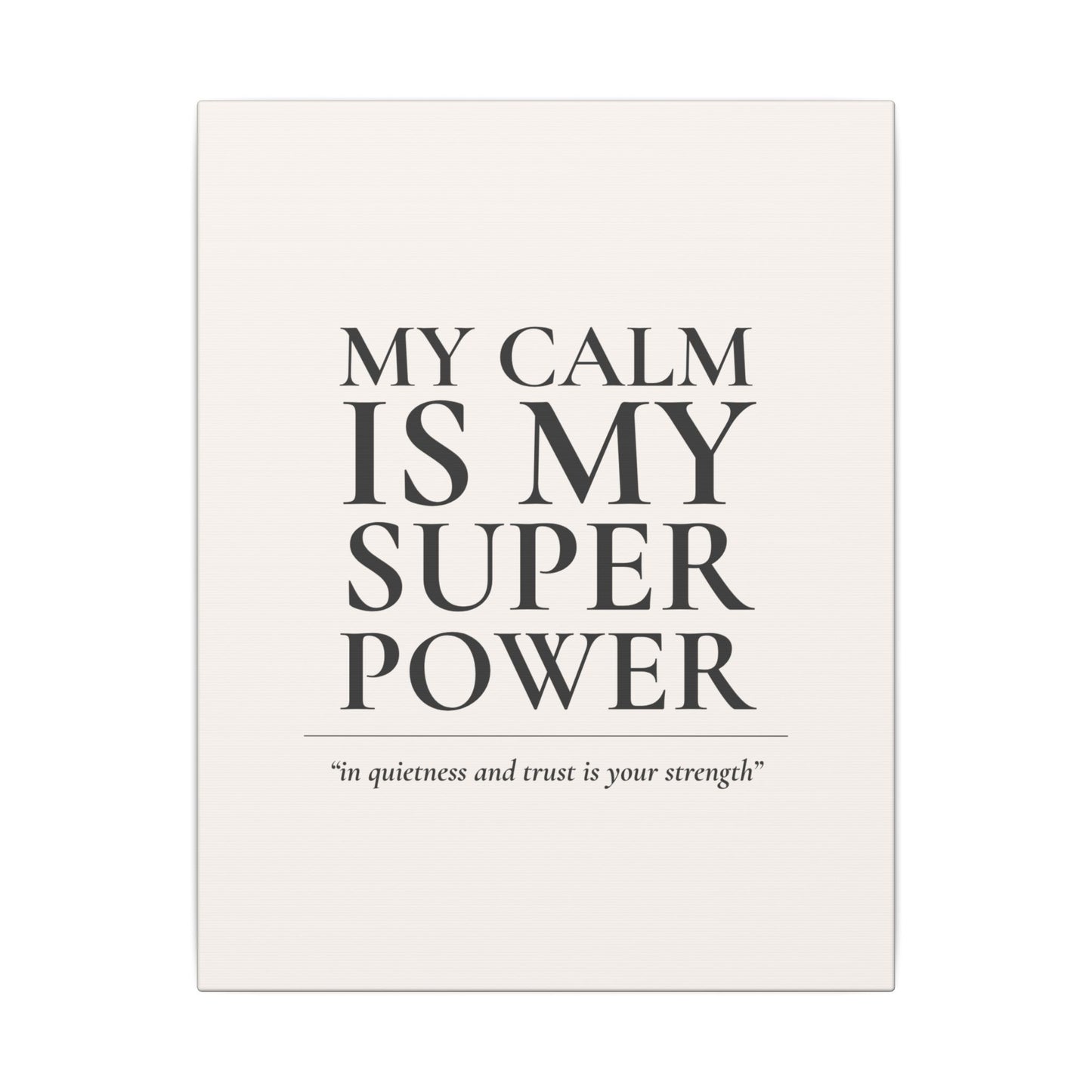 My Calm Is My Super Power