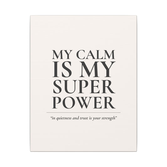My Calm Is My Super Power