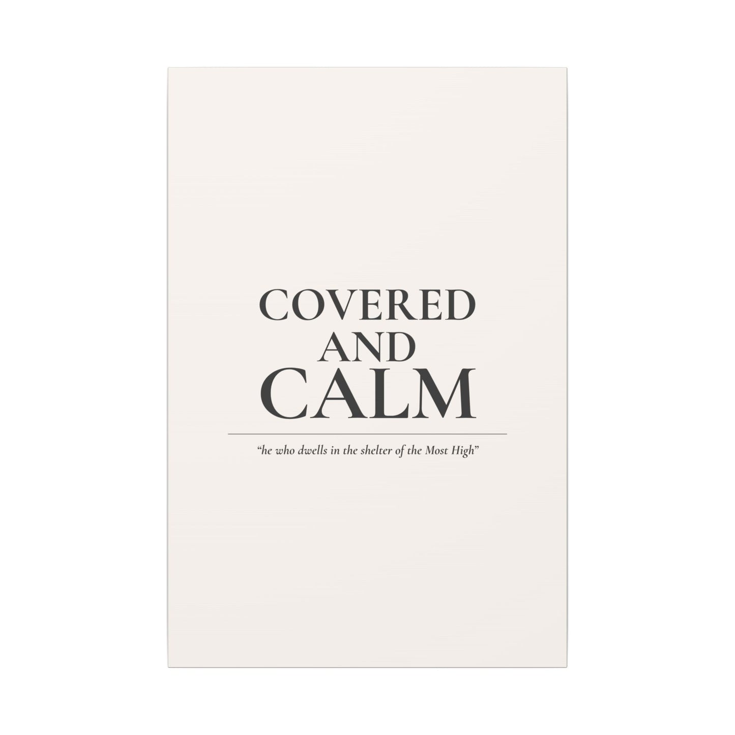 Covered and Calm