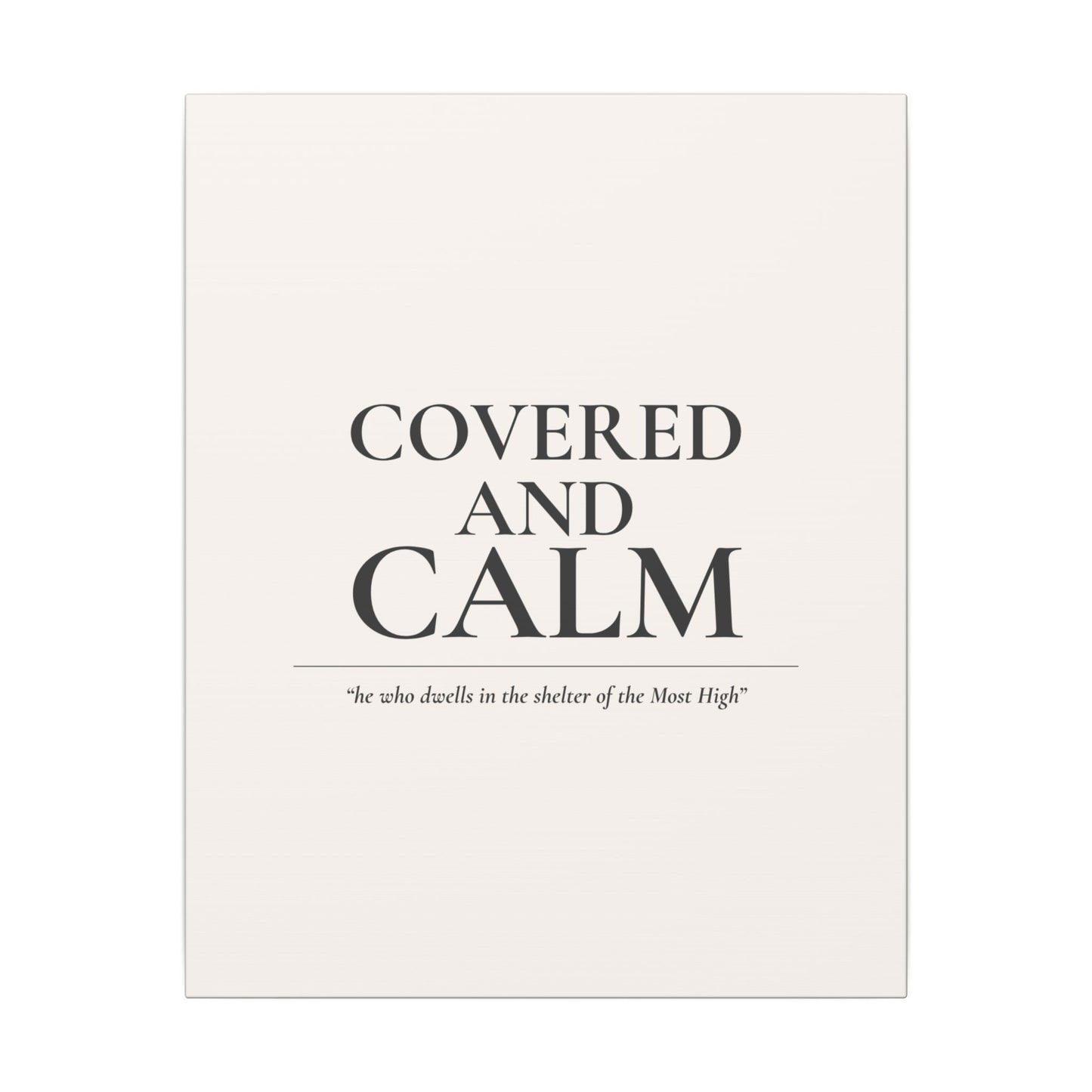 Covered and Calm