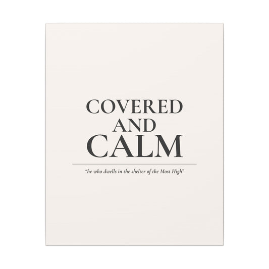 Covered and Calm