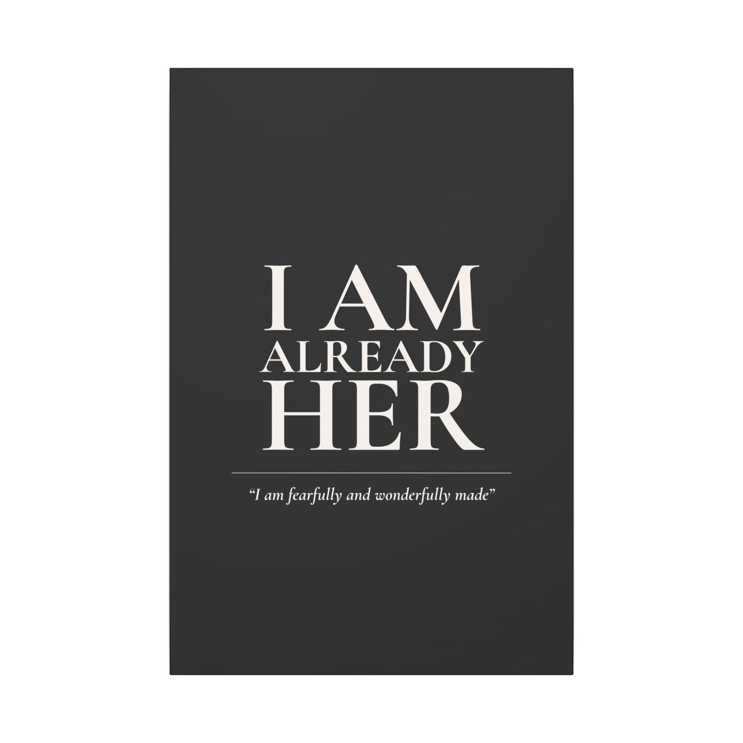 I Am Already Her