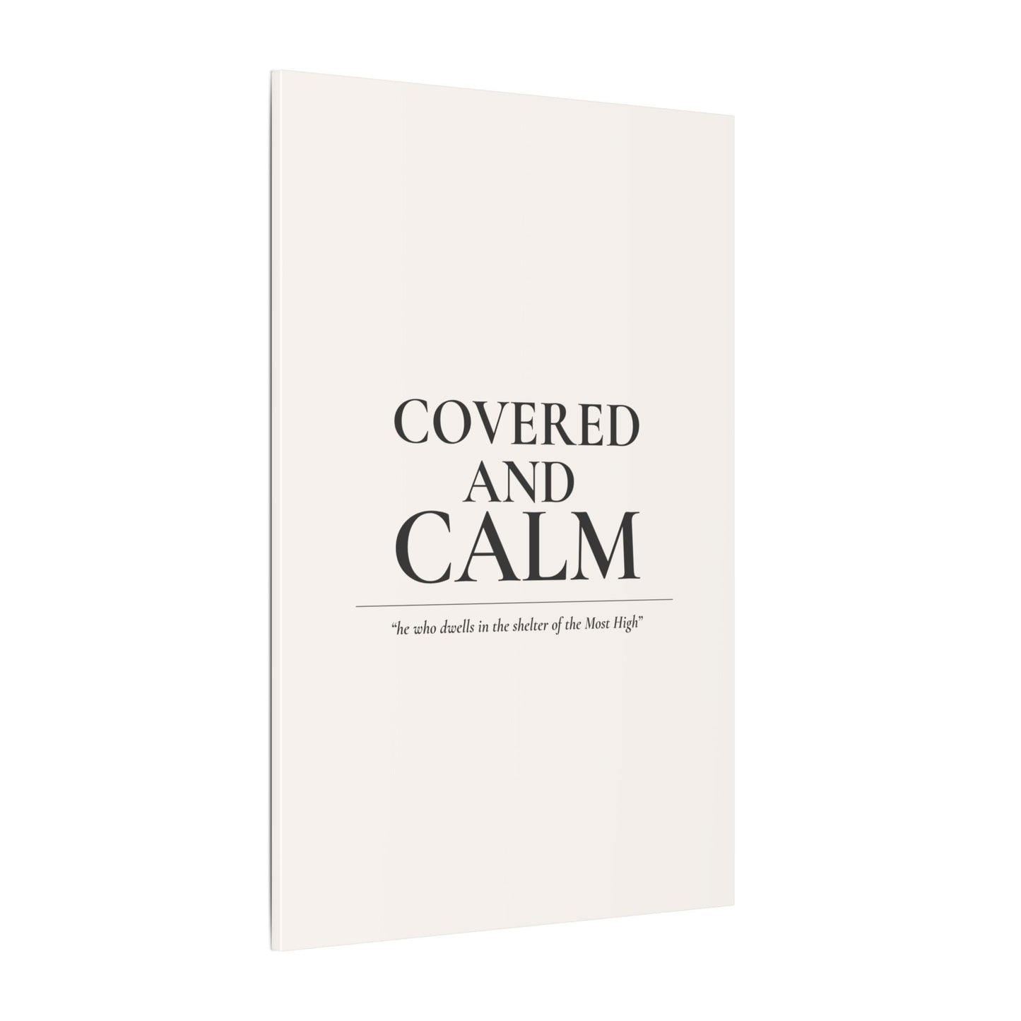 Covered and Calm