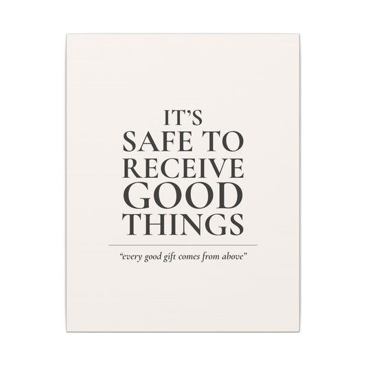 It's Safe to Receive Good Things