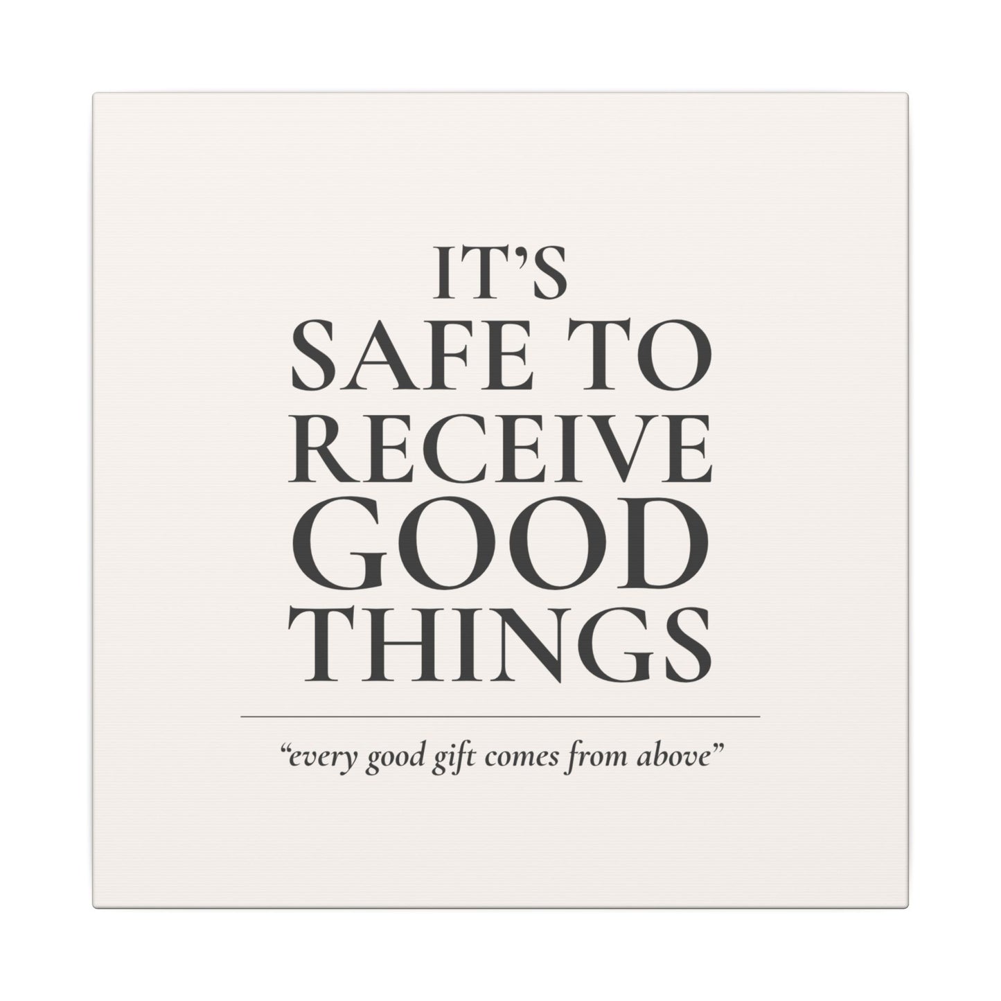 It's Safe to Receive Good Things