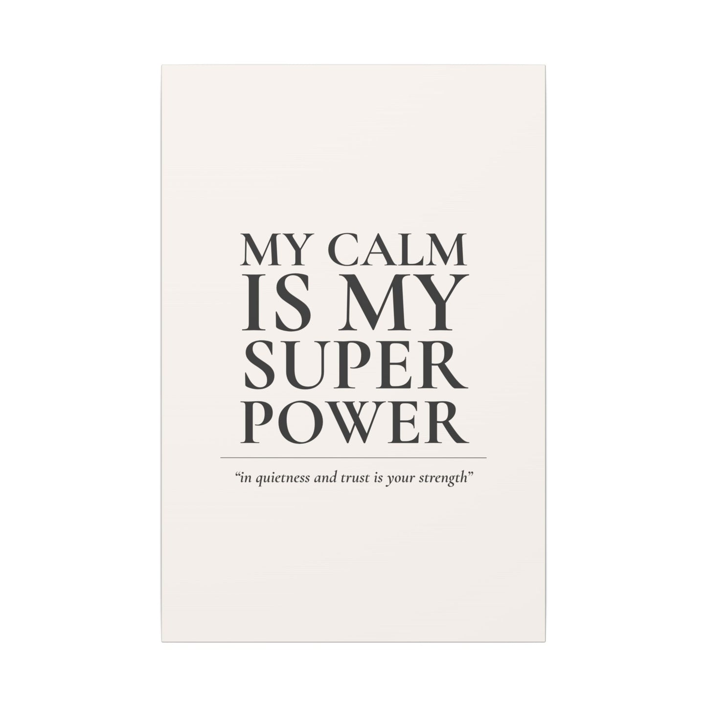 My Calm Is My Super Power