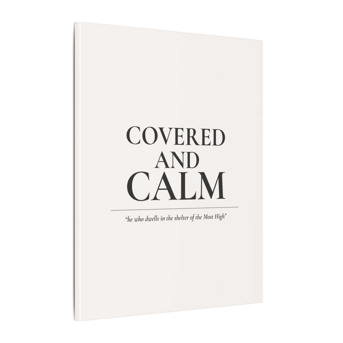 Covered and Calm