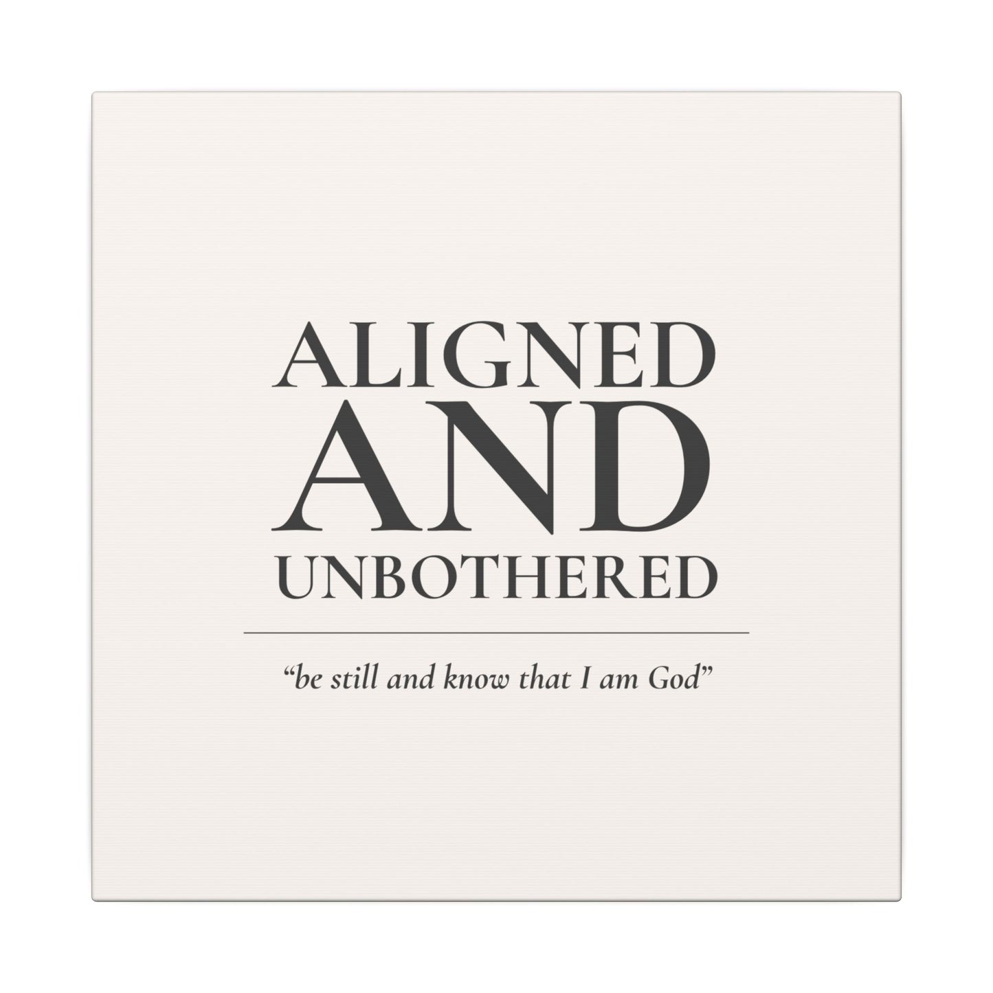 Aligned and Unbothered